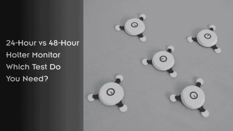 24-Hour Vs 48-Hour Holter Monitor