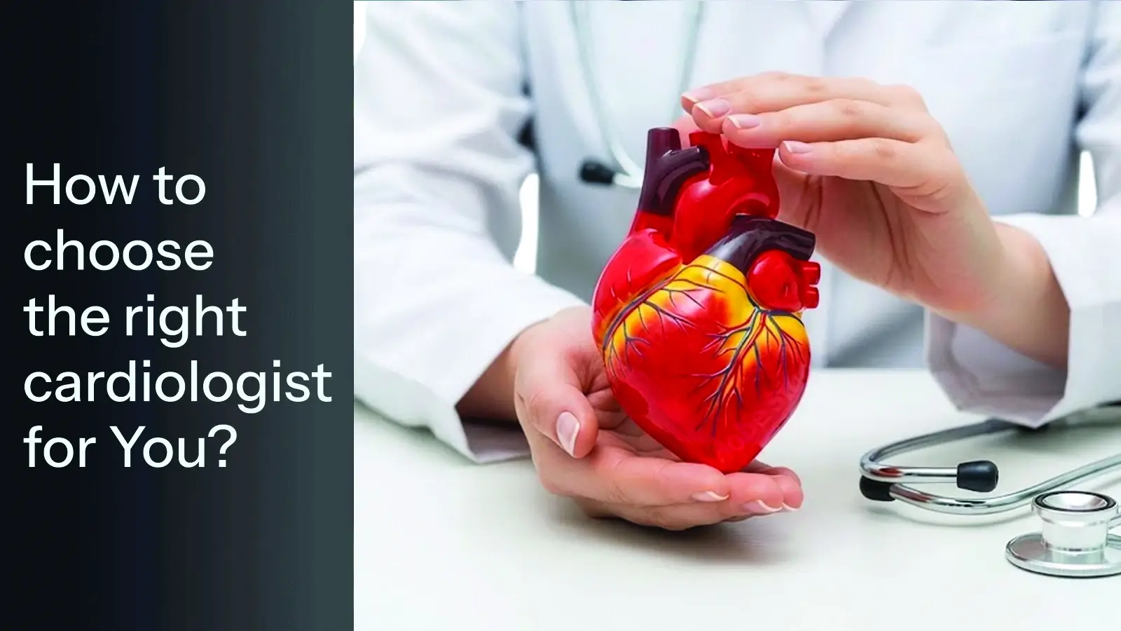 how to choose the right cardiologist for you